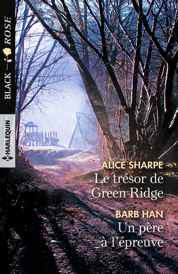 Le trésor de Green Ridge - Un père à l'épreuve - Alice Sharpe - Barb Han