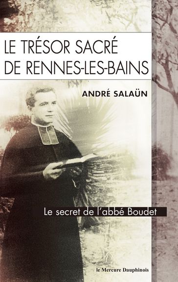 Le trésor sacré de Rennes-Les-Bains - André Salaun