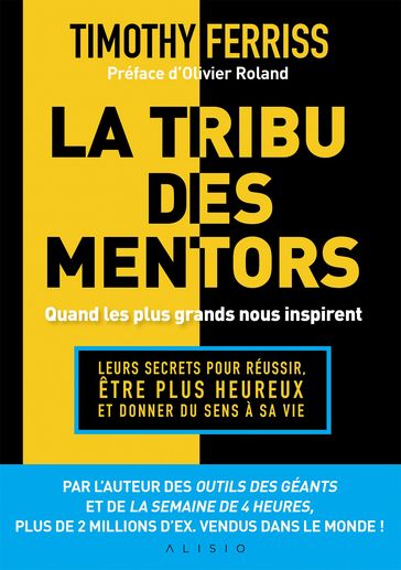 La tribu des mentors, quand les plus grands nous inspirent - Timothy Ferriss - Olivier Roland