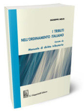 I tributi nell ordinamento italiano. Estratto da «Manuale di diritto tributario»