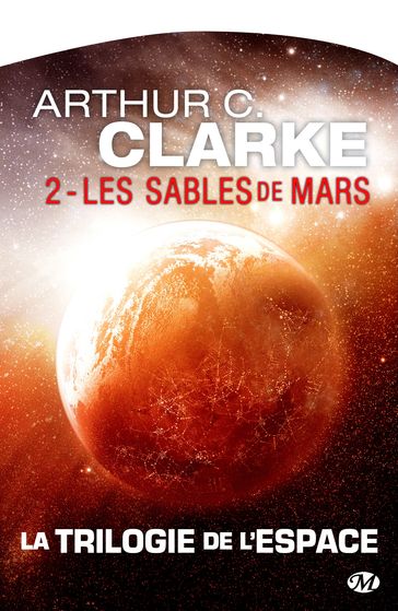 La trilogie de l'espace : Les Sables de Mars - Arthur Charles Clarke
