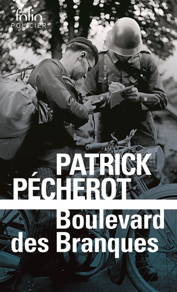 La trilogie parisienne (Tome 3) - Boulevard des Branques - Patrick Pécherot