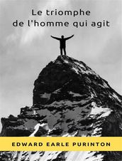 Le triomphe de l homme qui agit (traduit)