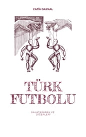 türk futbolu galatasaray ve dierleri