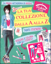 La tua collezione dalla A alla Z. Faschion style. Con adesivi