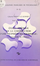 Étude génétique de la construction d une propriété relationnelle : la relation de passage