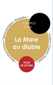 Étude intégrale : La Mare au diable (fiche de lecture, analyse et résumé)