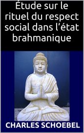 Étude sur le rituel du respect social dans l état brahmanique