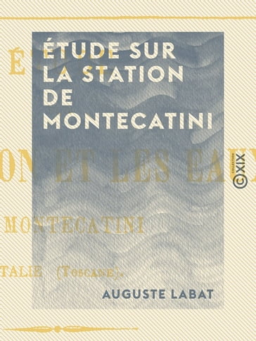 Étude sur la station de Montecatini - Auguste Labat