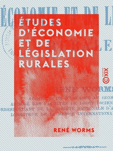 Études d'économie et de législation rurales - René Worms