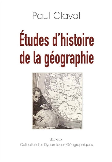 Études d'histoire de la géographie - Paul Claval