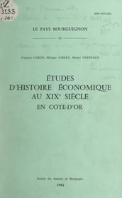 Études d histoire économique au XIXe siècle en Côte-d Or