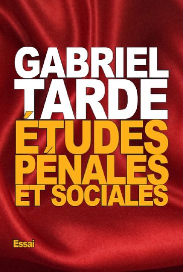 Études pénales et sociales - Gabriel Tarde