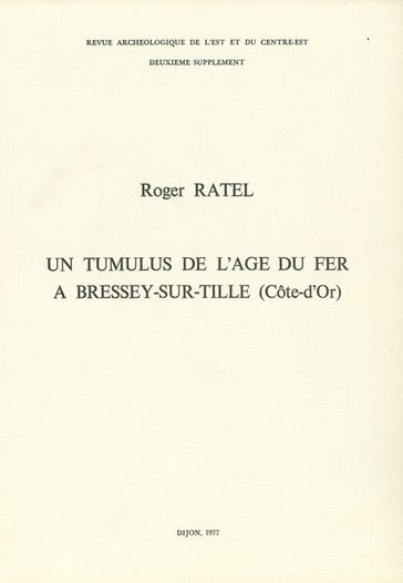 Un tumulus de l'âge du fer à Bressey-sur-Tille (Côte-d'Or) - Roger Ratel