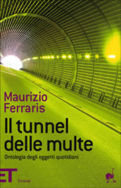 Il tunnel delle multe. Ontologia degli oggetti quotidiani