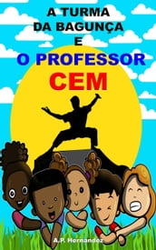 A turma da bagunça e o professor cem