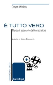 E  tutto vero. Marziani, astronavi e beffe mediatiche