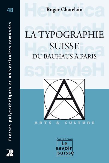La typographie suisse du Bauhaus à Paris - Roger Chatelain