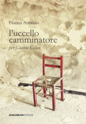 L uccello camminatore. Per Gianni Celati