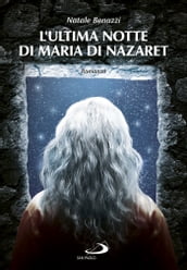 L ultima notte di Maria di Nazaret