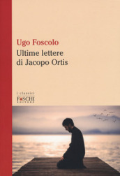 Le ultime lettere di Jacopo Ortis