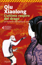 L ultimo respiro del drago. Le inchieste dell ispettore Chen. 11.