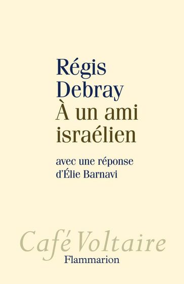 À un ami israélien - Régis Debray