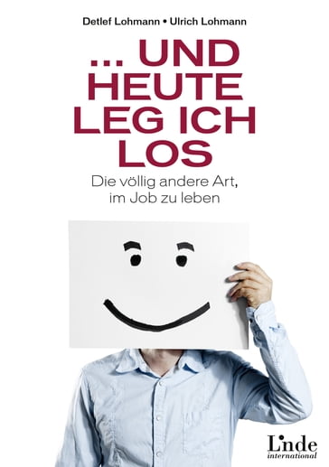 ... und heute leg ich los - Detlef Lohmann - Ulrich Lohmann