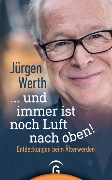 ... und immer ist noch Luft nach oben! - Jurgen Werth