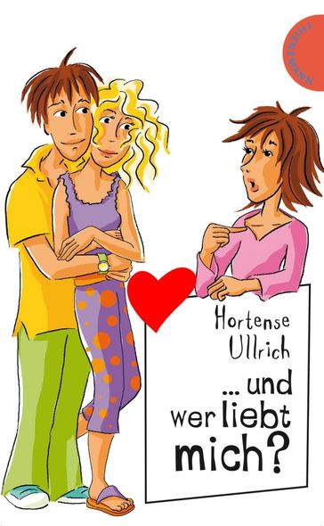 ... und wer liebt mich? - Hortense Ullrich