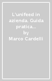 L unifeed in azienda. Guida pratica al «piatto unico»