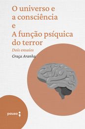 O universo e a consciência e A função psíquica do terror - dois ensaios