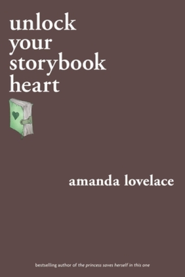 unlock your storybook heart - Amanda Lovelace - ladybookmad