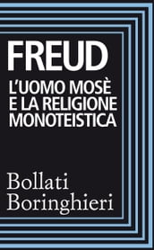 L uomo Mosè e la religione monoteistica