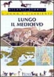 L uomo e l ambiente. Vol. 3: Lungo il Medioevo