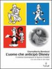 L uomo che anticipò Disney. Il cinema d animazione di Quirino Cristiani