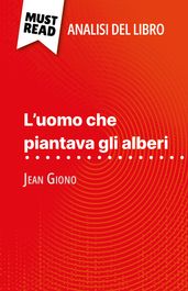 L uomo che piantava gli alberi di Jean Giono (Analisi del libro)