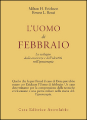 L uomo di febbraio. Lo sviluppo della coscienza e dell identità nell ipnoterapia