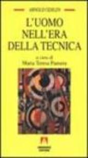 L uomo nell era della tecnica. Problemi socio-psicologici della civiltà industriale