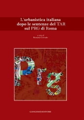 L urbanistica italiana dopo le sentenze del TAR sul PRG di Roma