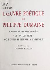 L œuvre poétique de Philippe Dumaine