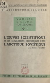 L œuvre scientifique et les réalisations économiques dans l Arctique soviétique