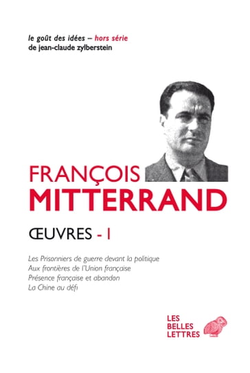 Œuvres I - François Mitterrand - Jean-Noel Jeanneney