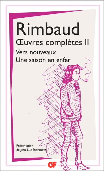 Œuvres complètes II - Arthur Rimbaud - Jean-Luc Steinmetz