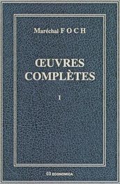 Œuvres complètes du Maréchal Foch (en trois volumes)