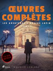 Œuvres complètes - tome 1 - Les Aventures d Arsène Lupin