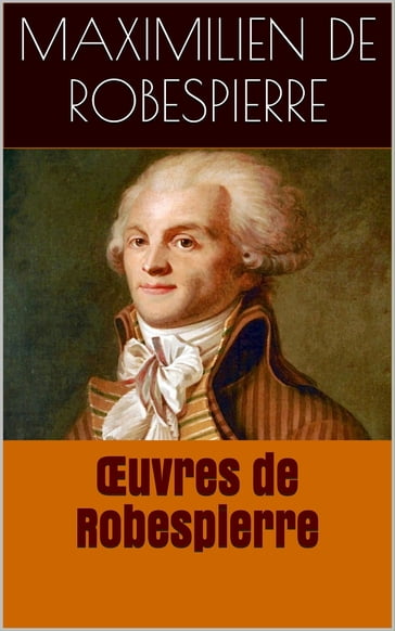 Œuvres de Robespierre - Maximilien de Robespierre