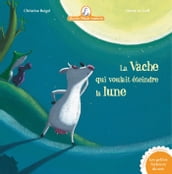 La vache qui voulait éteindre la lune - Mamie poule raconte