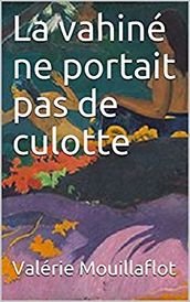 La vahiné ne portait pas de culotte