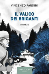 Il valico dei briganti. Ediz. integrale